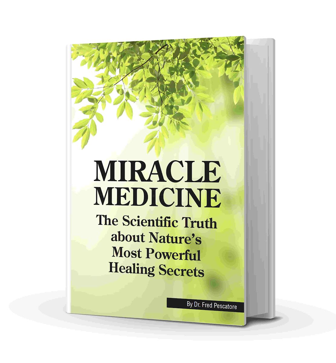 Miracle Medicine: The Scientific Truth